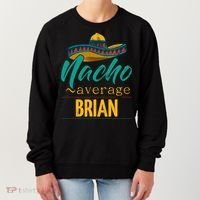 Nacho Average Brian Gift Funny Cinco De Mayo Sombrero Women's Sweatshirt thumb 0