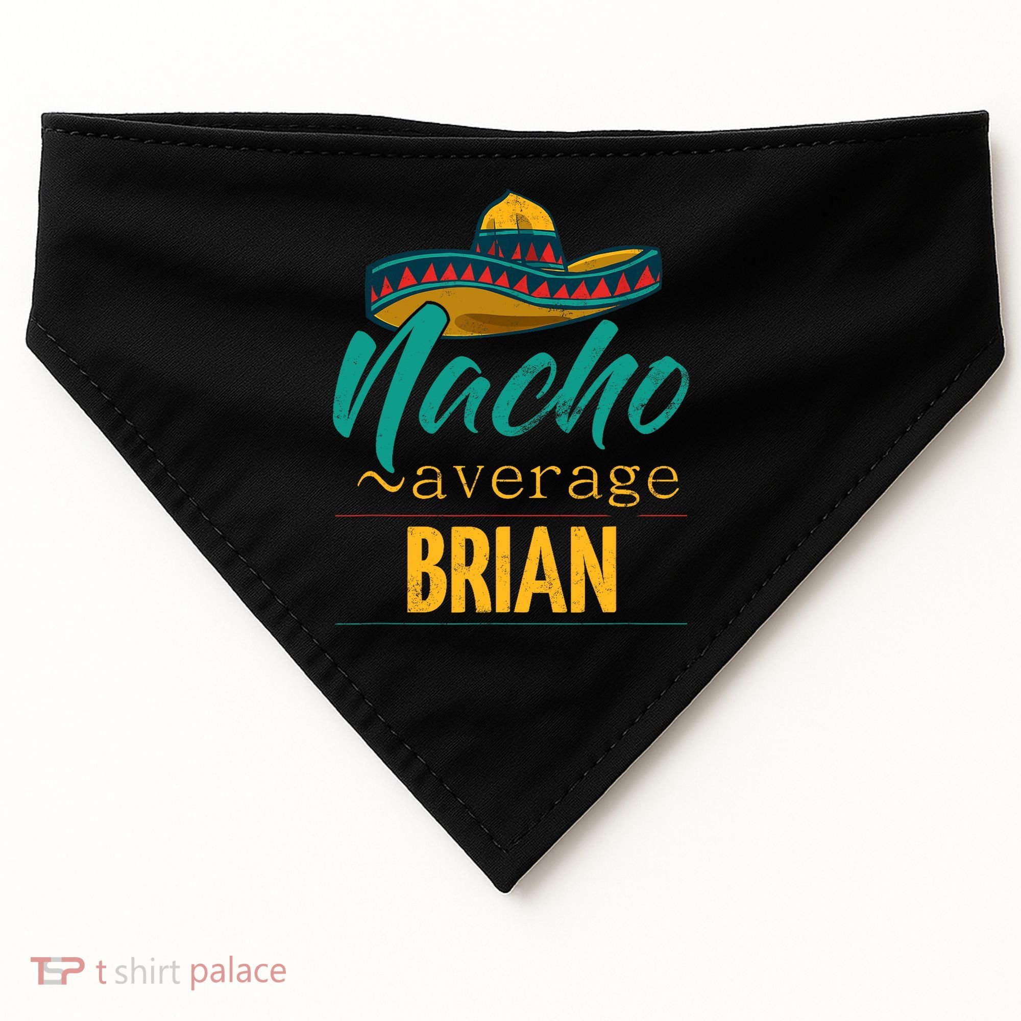 Nacho Average Brian Gift Funny Cinco De Mayo Sombrero USA-Made Doggie Bandana