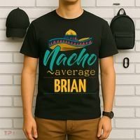 Nacho Average Brian Gift Funny Cinco De Mayo Sombrero T-Shirt thumb 6