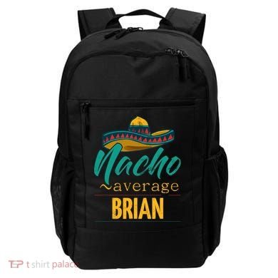 Nacho Average Brian Gift Funny Cinco De Mayo Sombrero Backpack