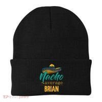 Nacho Average Brian Gift Funny Cinco De Mayo Sombrero Beanie thumb 0