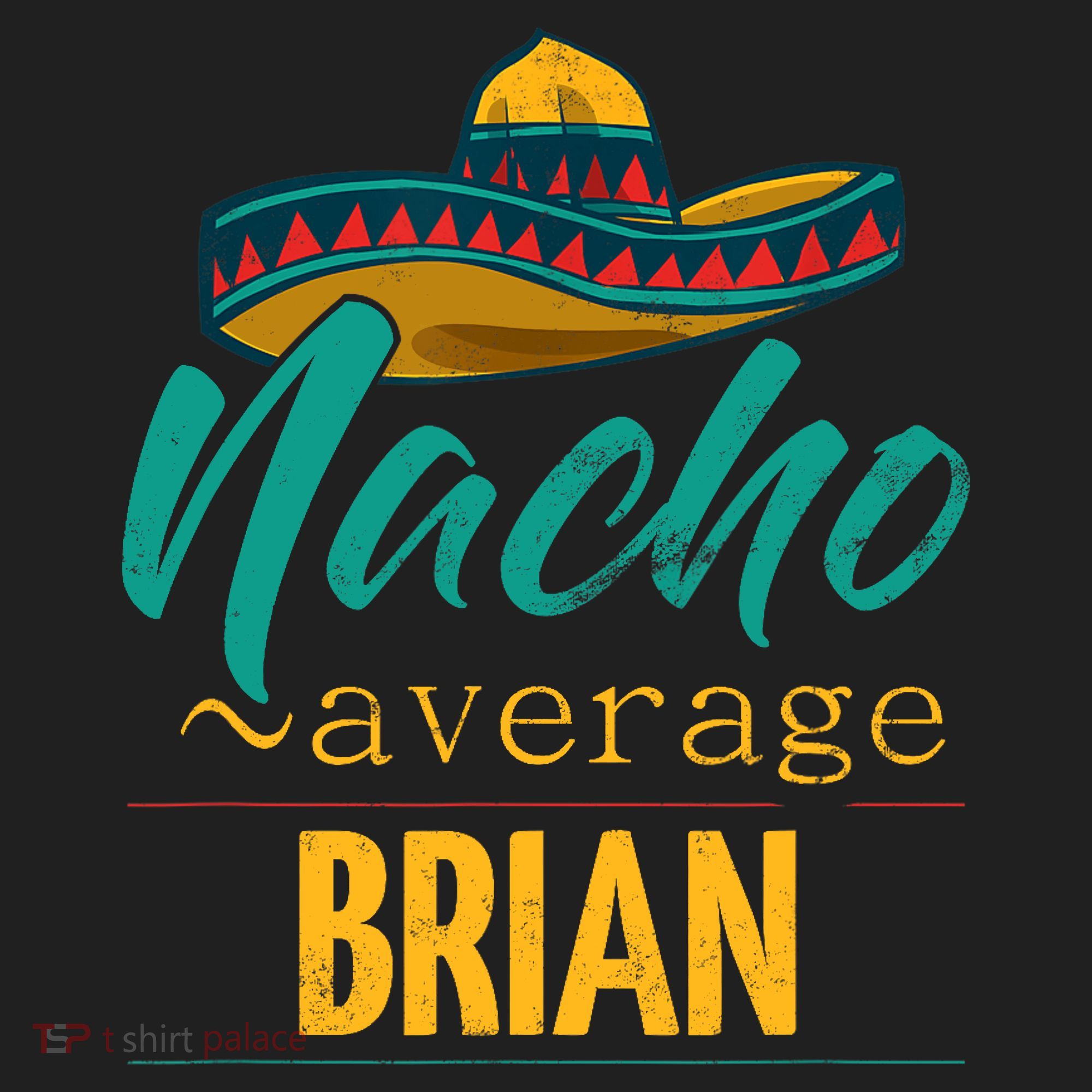 Nacho Average Brian Gift Funny Cinco De Mayo Sombrero Beanie