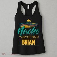 Nacho Average Brian Gift Funny Cinco De Mayo Sombrero Women's Tank Top thumb 3