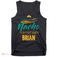 Nacho Average Brian Gift Funny Cinco De Mayo Sombrero Tank Top thumb 0