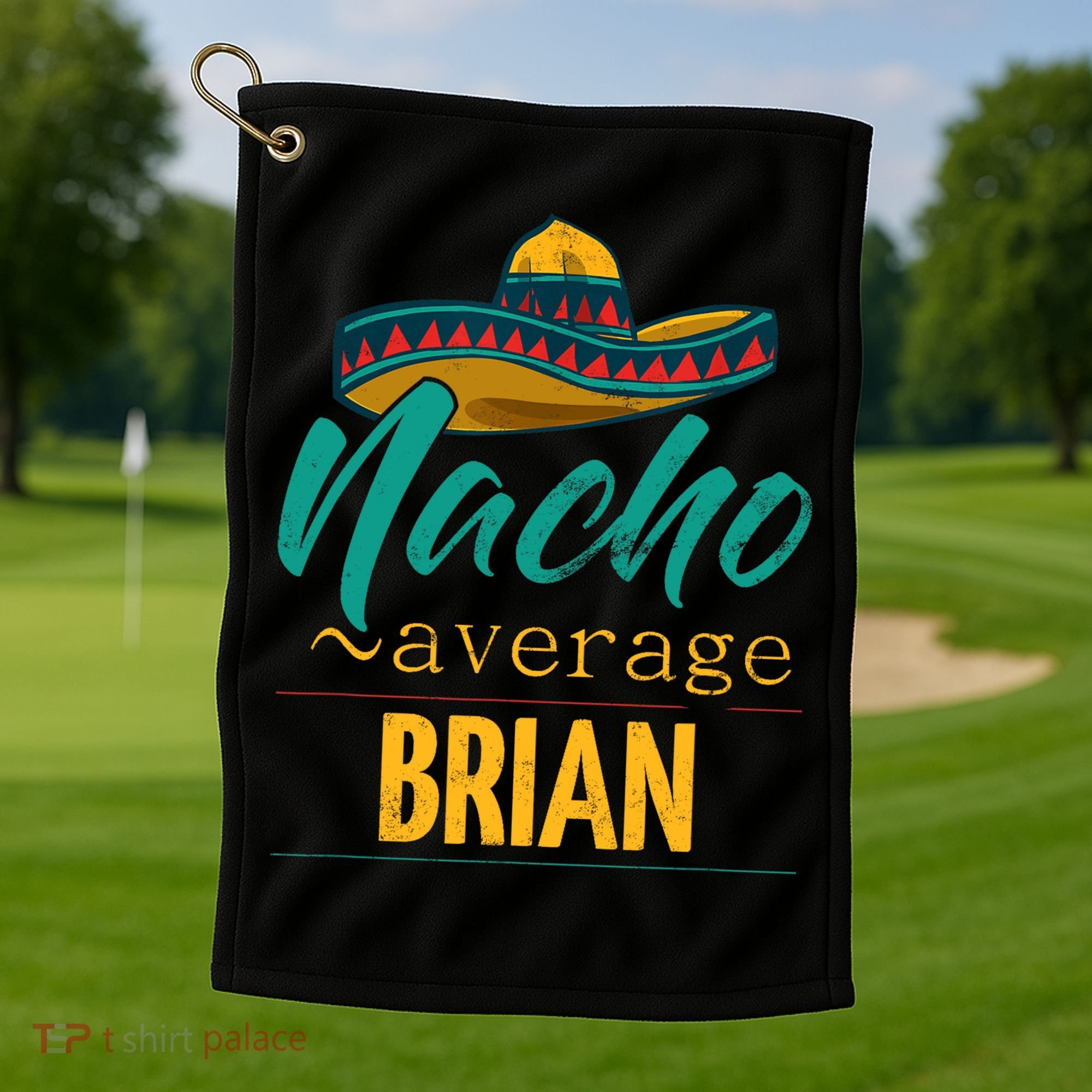 Nacho Average Brian Gift Funny Cinco De Mayo Sombrero Golf Towel