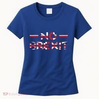 No Anti Brexit England Uk United Kingdom Europe Eu Exit Gift Cute Gift Women's T-Shirt thumb 0