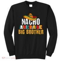 Nacho Average Big Brother Cinco De Mayo Sweatshirt thumb 0