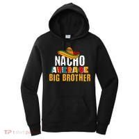 Nacho Average Big Brother Cinco De Mayo Women's Hoodie thumb 0