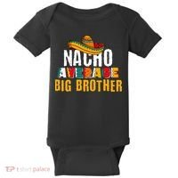 Nacho Average Big Brother Cinco De Mayo Baby Bodysuit thumb 0