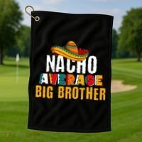 Nacho Average Big Brother Cinco De Mayo Golf Towel thumb 1