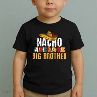 Nacho Average Big Brother Cinco De Mayo Toddler T-Shirt thumb 2