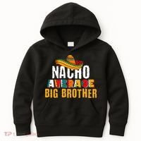 Nacho Average Big Brother Cinco De Mayo Kids Hoodie thumb 0