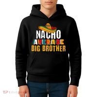 Nacho Average Big Brother Cinco De Mayo Kids Hoodie thumb 4