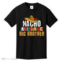 Nacho Average Big Brother Cinco De Mayo Kids T-Shirt thumb 0
