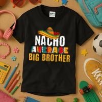 Nacho Average Big Brother Cinco De Mayo Kids T-Shirt thumb 3