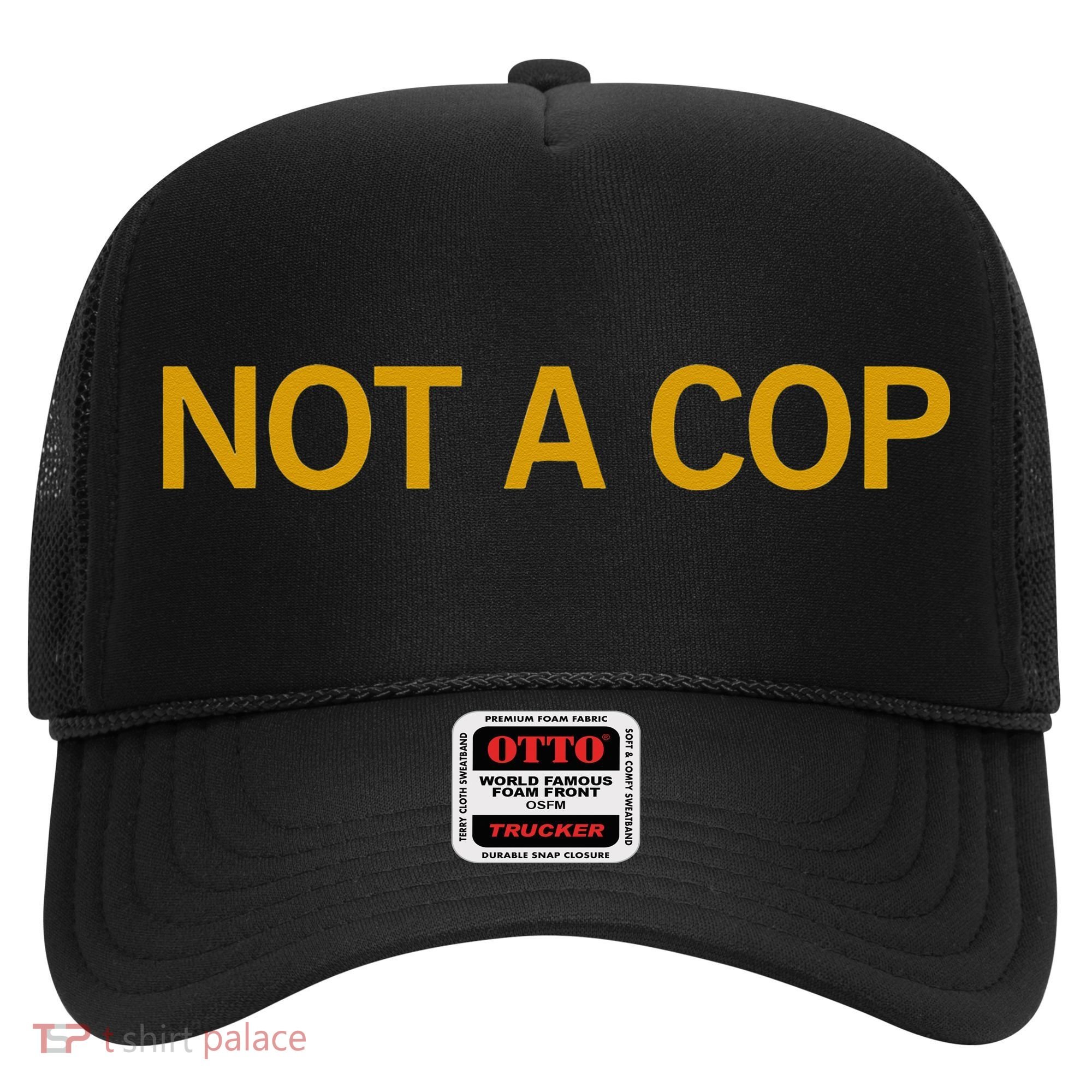 Not A Cop Funny Police Hat