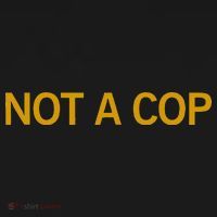 Not A Cop Funny Police Women's T-Shirt thumb 6
