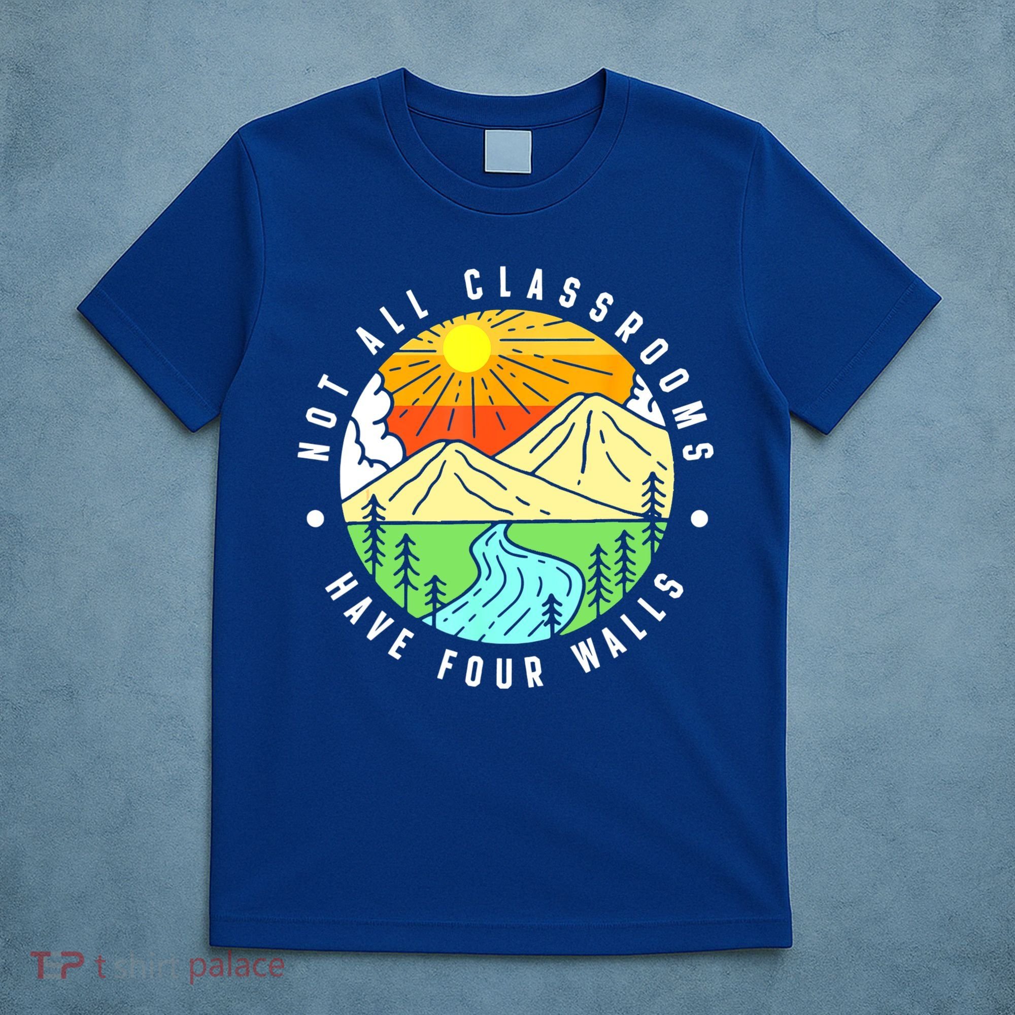 Not All Classroom Have Four Walls Vintage Homeschool Nature T-Shirt