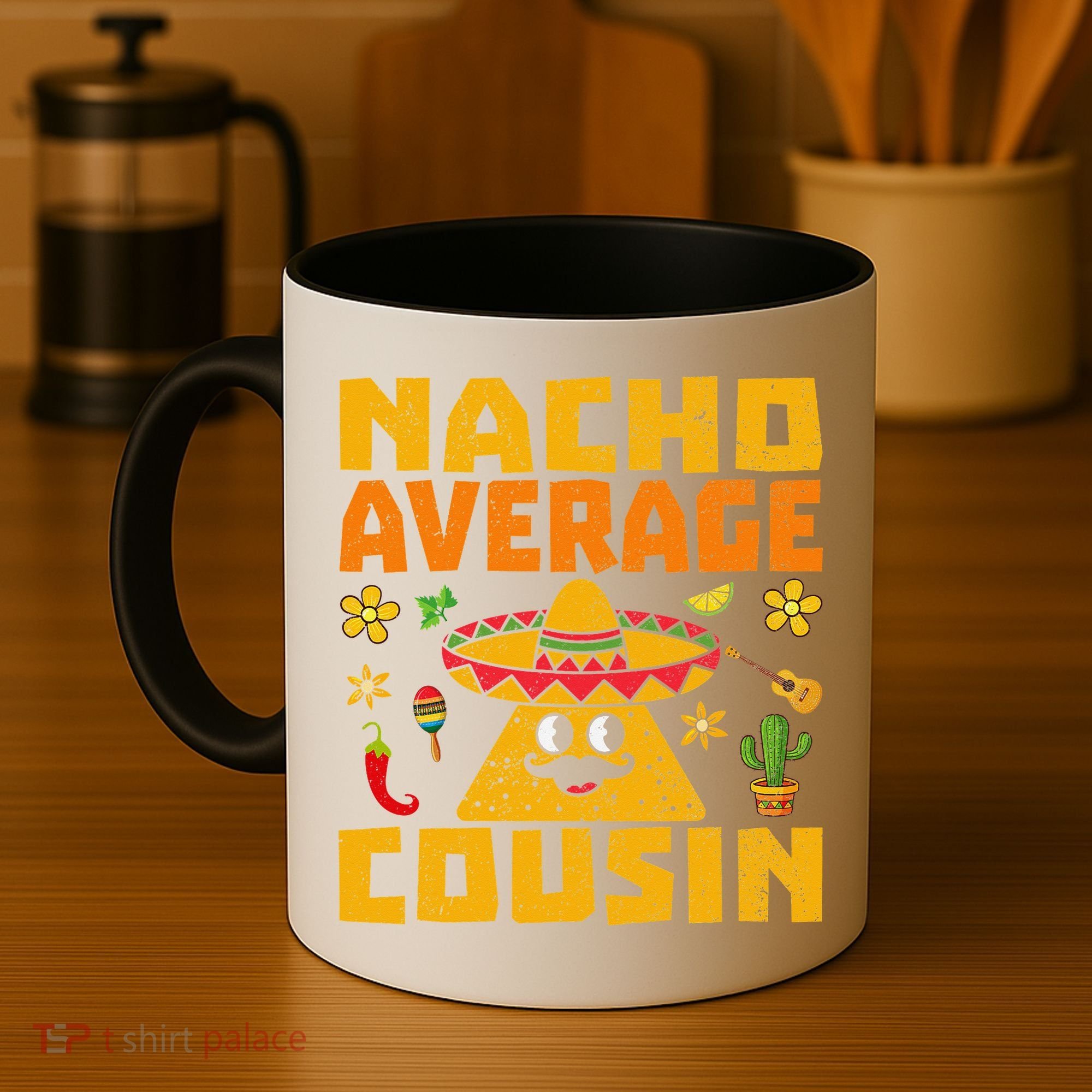 Nacho Average Cousin Mexican Dish Cuz Cinco De Mayo Gifts Coffee Mug