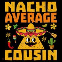 Nacho Average Cousin Mexican Dish Cuz Cinco De Mayo Gifts Coffee Mug thumb 5