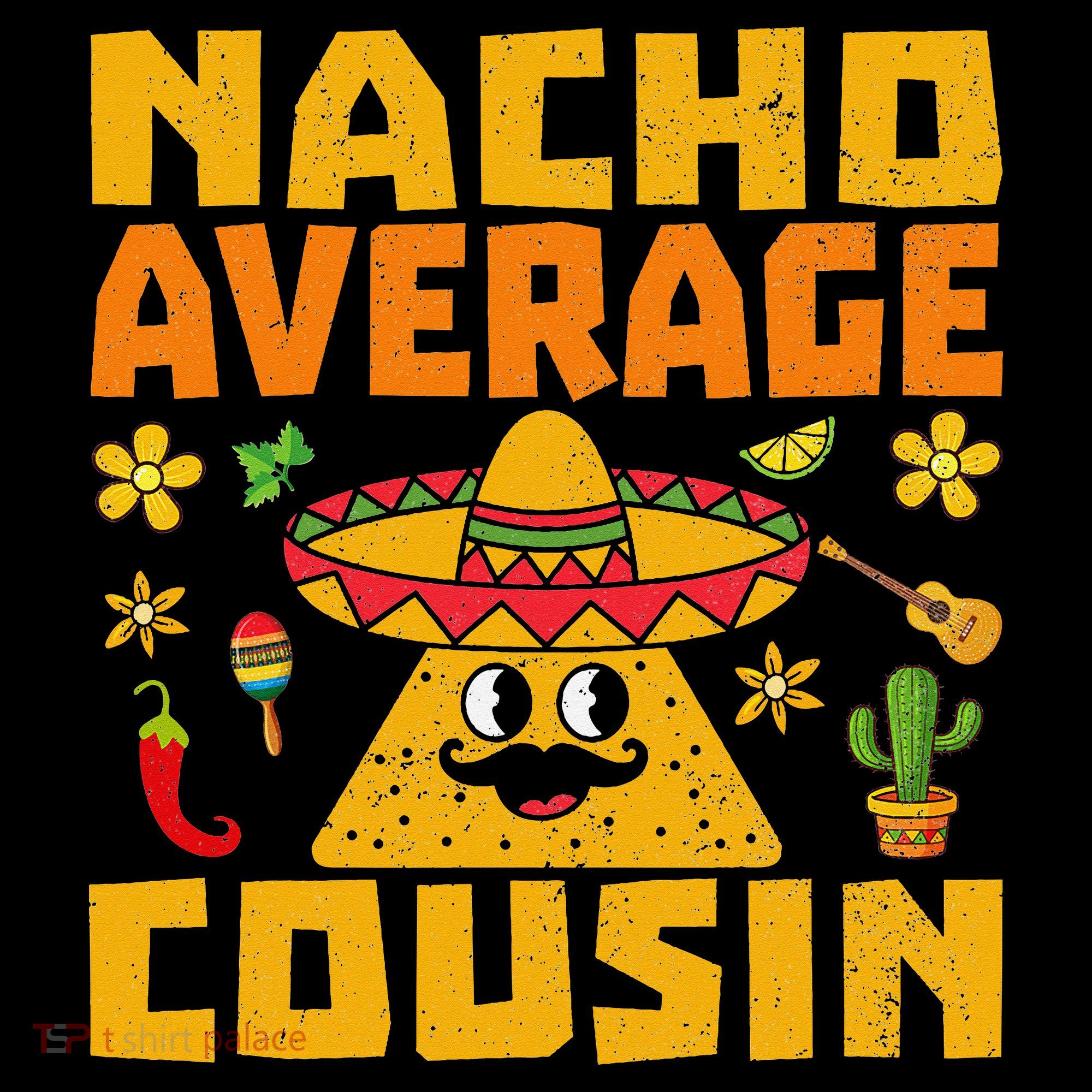 Nacho Average Cousin Mexican Dish Cuz Cinco De Mayo Gifts Coffee Mug