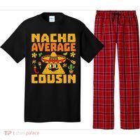 Nacho Average Cousin Mexican Dish Cuz Cinco De Mayo Gifts Pajama Set thumb 0