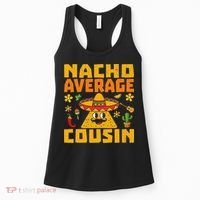 Nacho Average Cousin Mexican Dish Cuz Cinco De Mayo Gifts Women's Tank Top thumb 0
