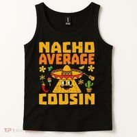 Nacho Average Cousin Mexican Dish Cuz Cinco De Mayo Gifts Tank Top thumb 2