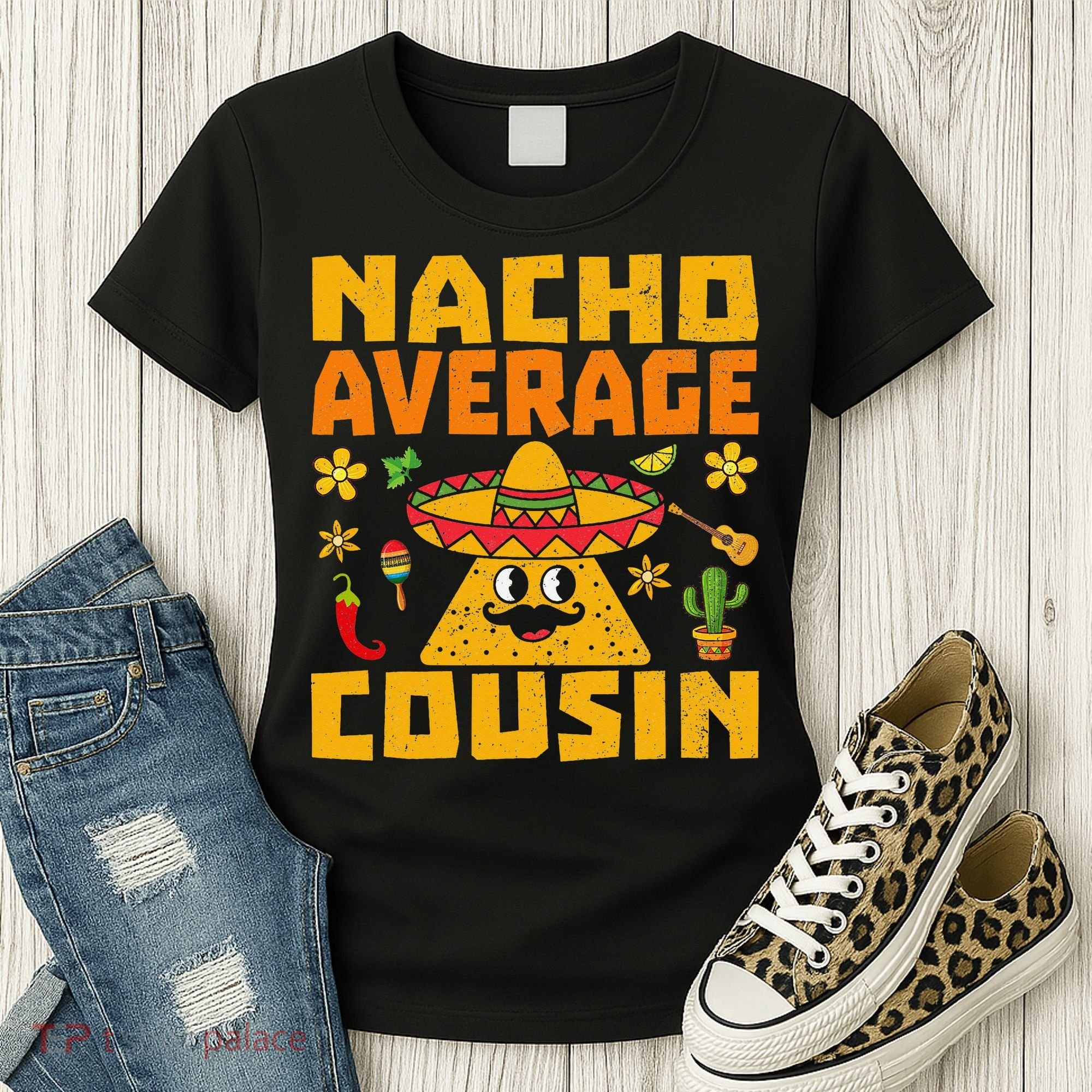 Nacho Average Cousin Mexican Dish Cuz Cinco De Mayo Gifts Women's T-Shirt
