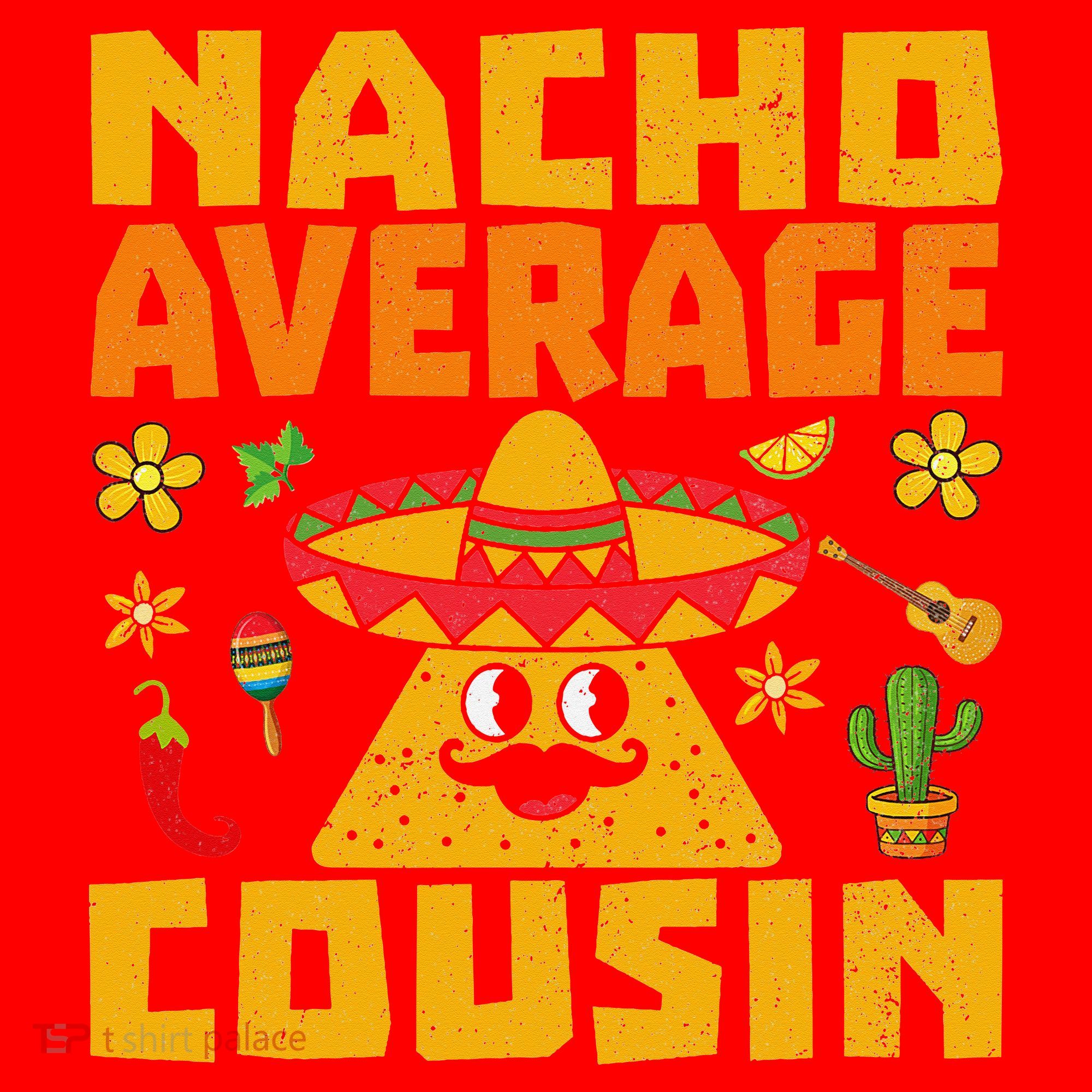 Nacho Average Cousin Mexican Dish Cuz Cinco De Mayo Gifts Santa Hat