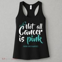 Not All Cancer Is Ovarian Cancer Awareness Women's Tank Top thumb 3