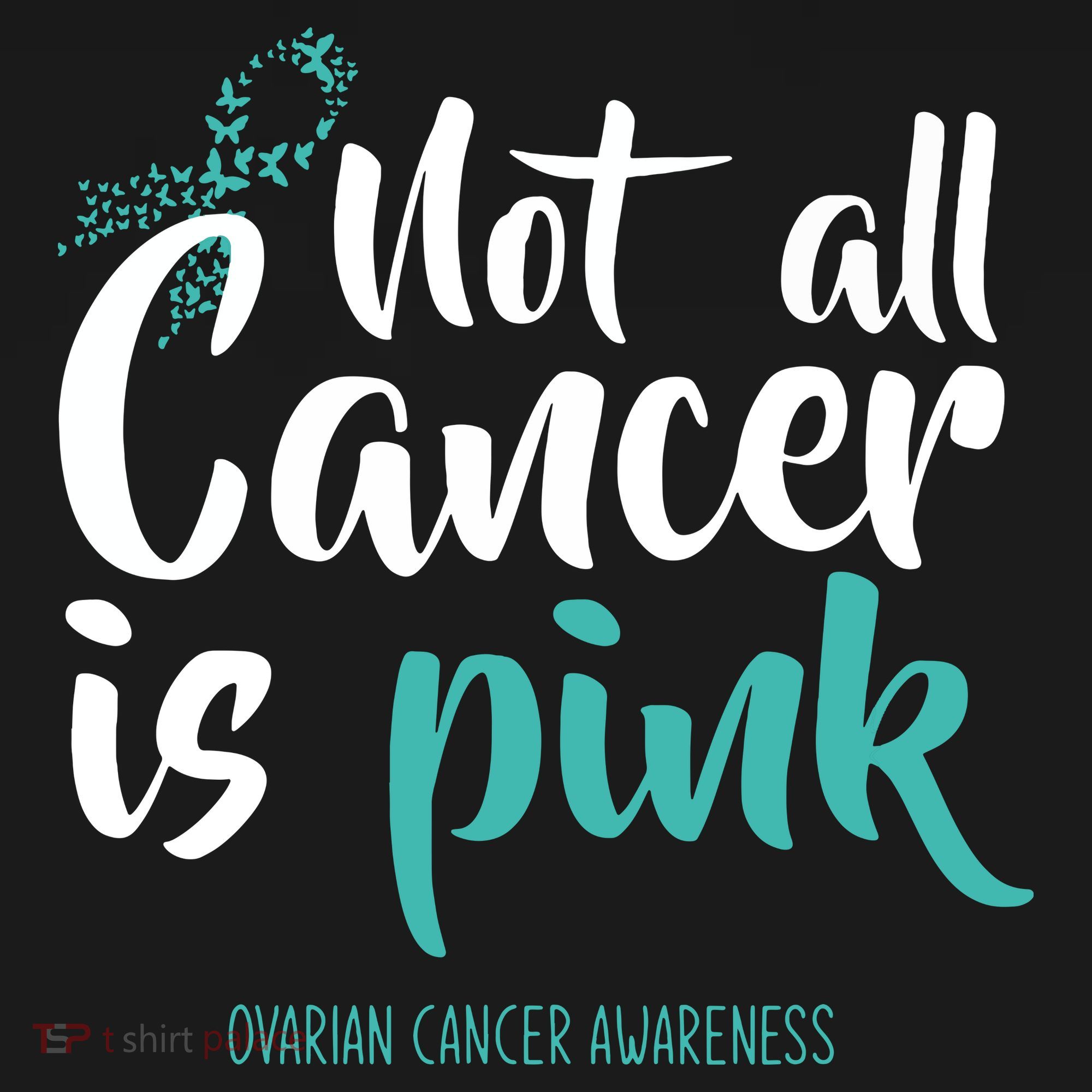 Not All Cancer Is Ovarian Cancer Awareness Women's Tank Top