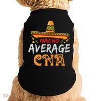 Nacho Average CNA Certified Nursing Assistant Cinco De Mayo Doggie Tank thumb 0