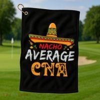 Nacho Average CNA Certified Nursing Assistant Cinco De Mayo Golf Towel thumb 1