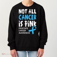 Not All Cancer Is Pink Prostate Cancer Awareness Support Women's Sweatshirt thumb 0