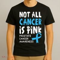 Not All Cancer Is Pink Prostate Cancer Awareness Support T-Shirt thumb 3