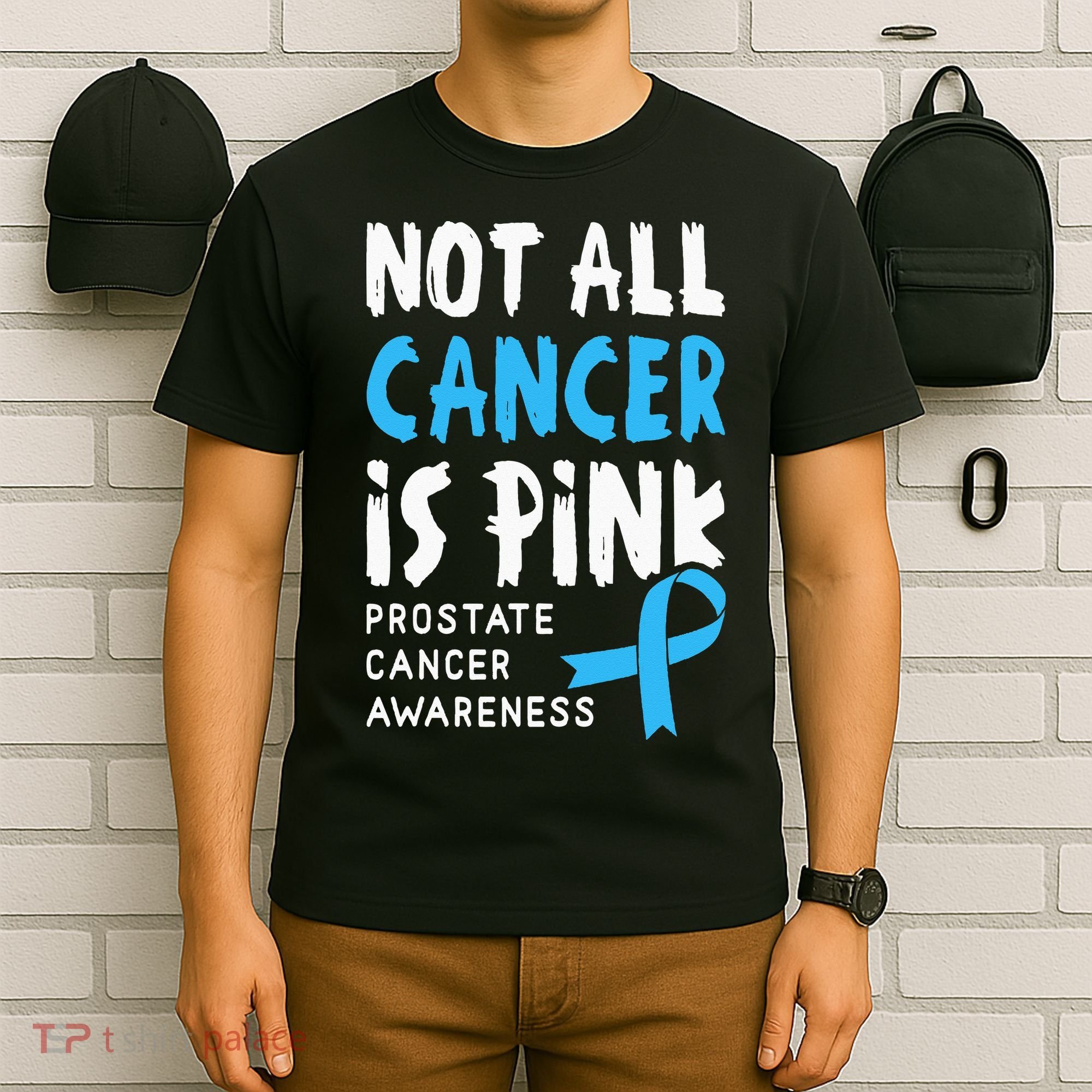 Not All Cancer Is Pink Prostate Cancer Awareness Support T-Shirt