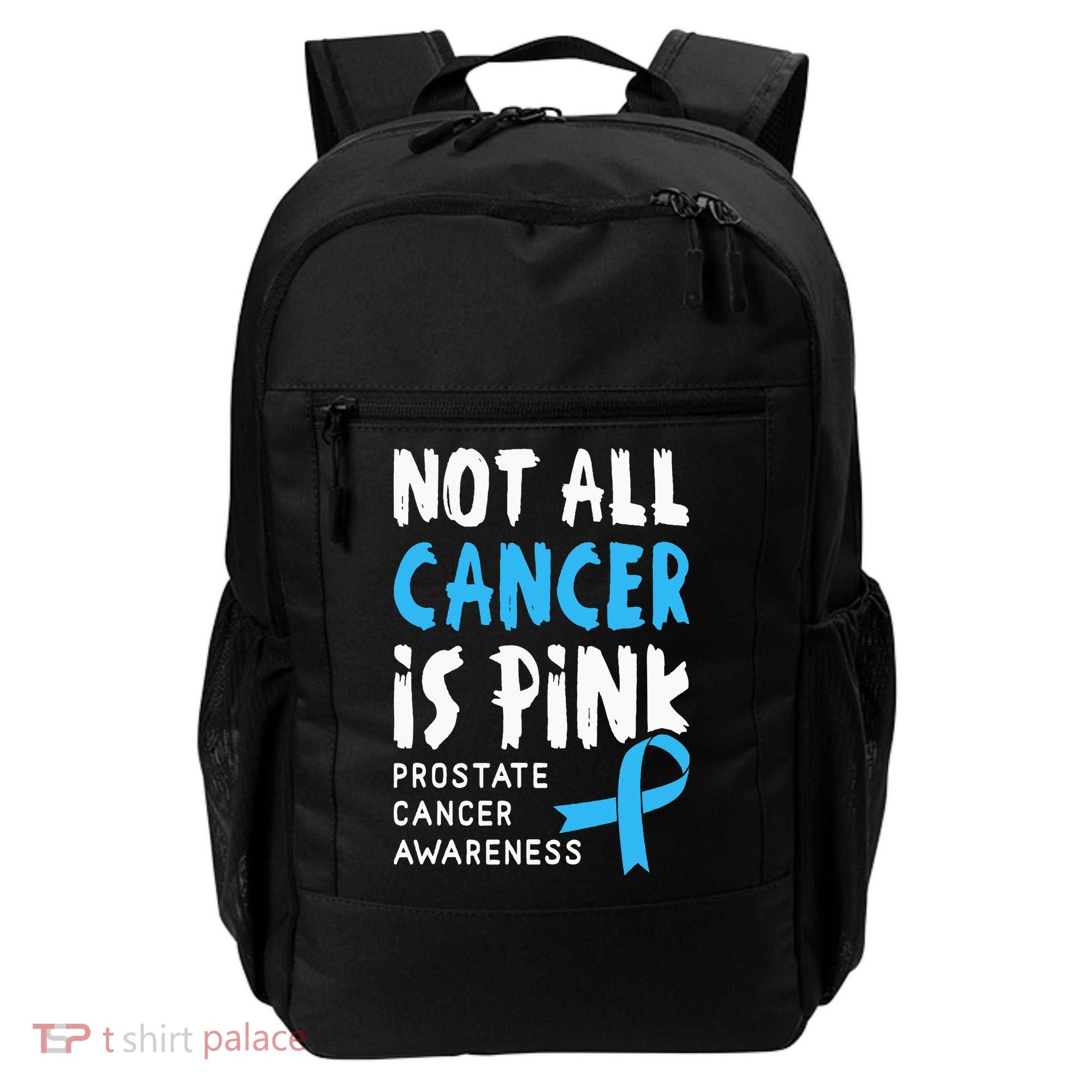 Not All Cancer Is Pink Prostate Cancer Awareness Support Backpack