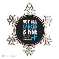 Not All Cancer Is Pink Prostate Cancer Awareness Support Ornament thumb 0