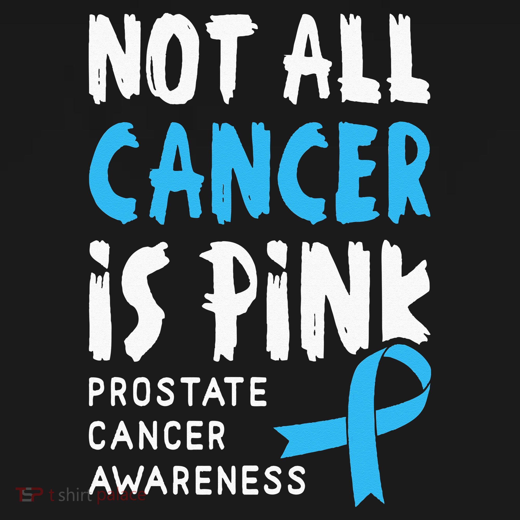 Not All Cancer Is Pink Prostate Cancer Awareness Support Women's Tank Top