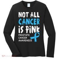 Not All Cancer Is Pink Prostate Cancer Awareness Support Women's Long Sleeve Shirt thumb 0