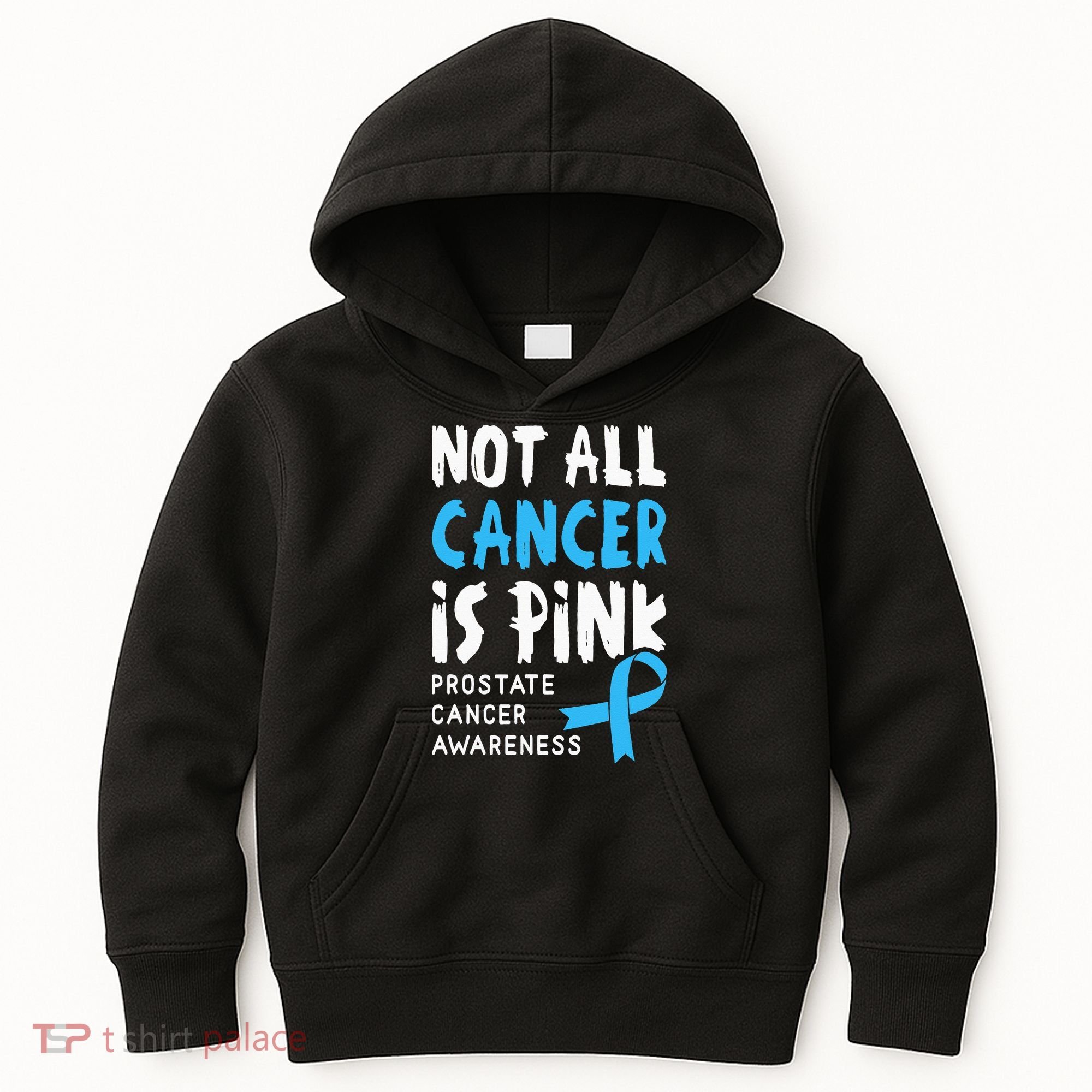 Not All Cancer Is Pink Prostate Cancer Awareness Support Kids Hoodie