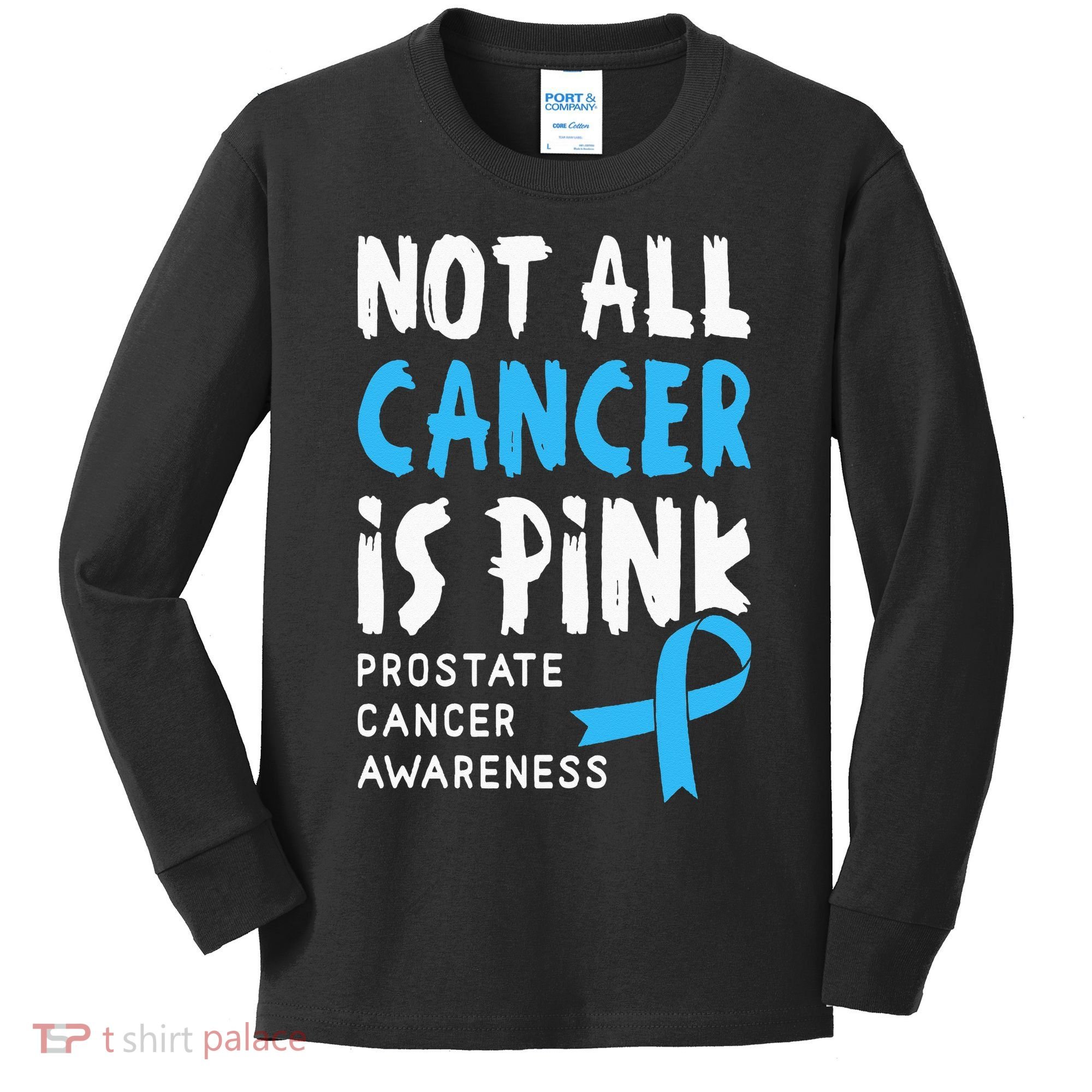Not All Cancer Is Pink Prostate Cancer Awareness Support Kids Long Sleeve Shirt