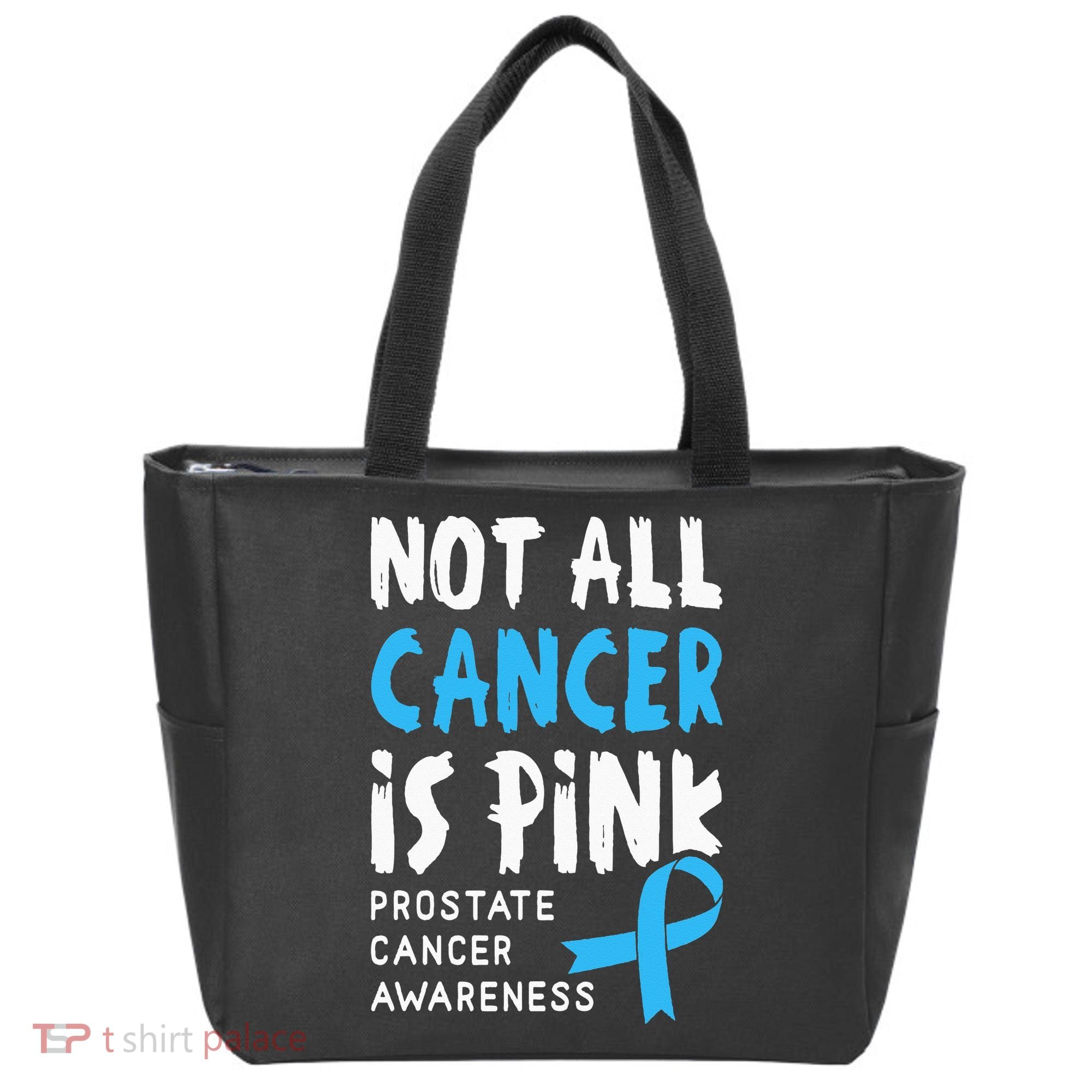 Not All Cancer Is Pink Prostate Cancer Awareness Support Tote Bag