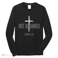 Not Ashamed Cross Inspirational Christian Religious Bible Long Sleeve Shirt thumb 0