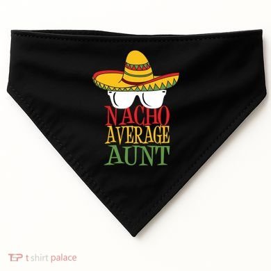 Nacho Average Aunt USA-Made Doggie Bandana