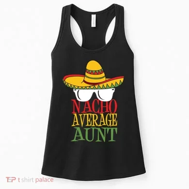 Nacho Average Aunt Women's Tank Top