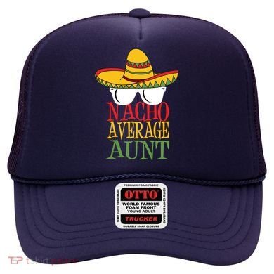 Nacho Average Aunt Hat
