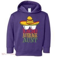 Nacho Average Aunt Toddler Hoodie thumb 0