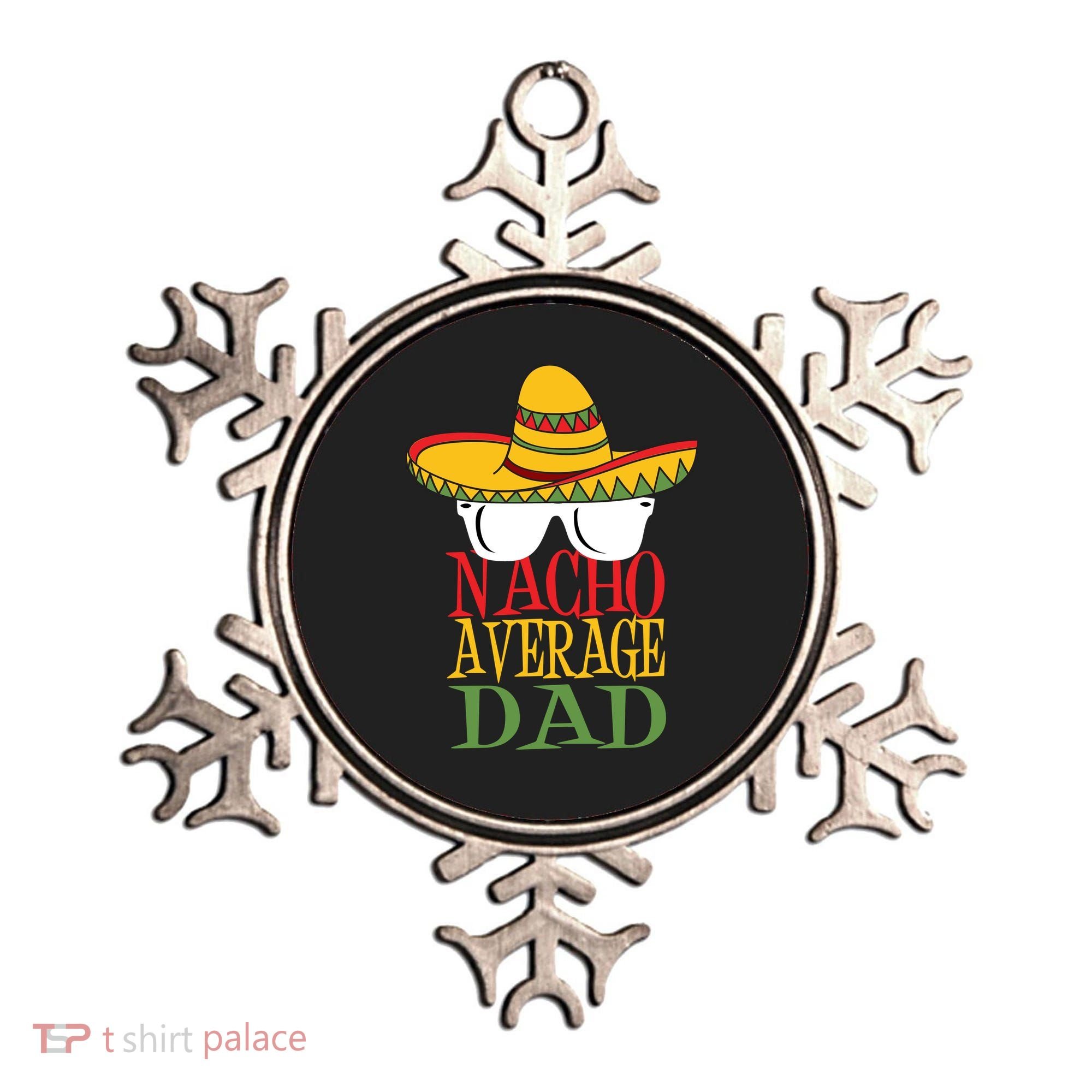 Nacho Average Dad Ornament